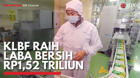 Klbf Raih Laba Bersih Rp Triliun Idx Channel Youtube