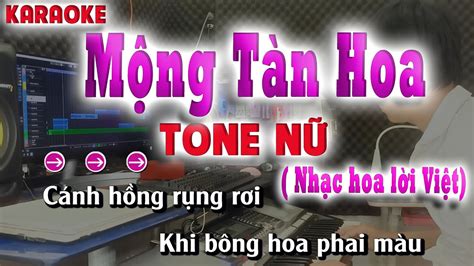 Mộng Tàn Hoa Karaoke Tone Nữ Nhạc Hoa Lời Việt song nhien karaoke