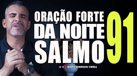 Ora O Forte Da Noite Salmo Para Cortar Macumba E Trabalhos Feitos