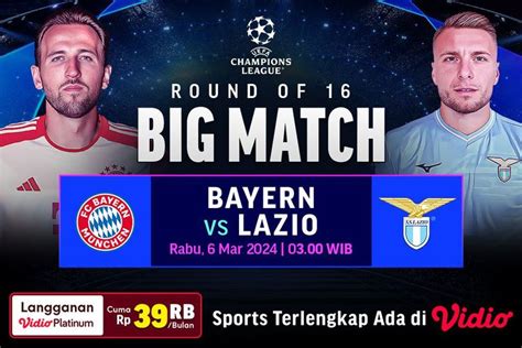 Link Nonton Live Streaming Bayern Munchen Vs Lazio 16 Besar Liga