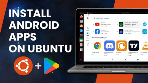 Install Android Apps On Ubuntu Linux Apk Google Playstore Youtube