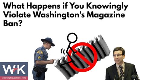 What Happens If You Knowingly Violate Washingtons Magazine Ban Youtube