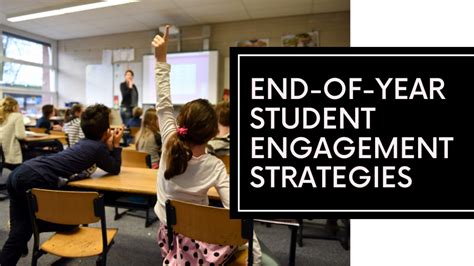 Student Engagement Strategies For The End Of The School Year Tcea