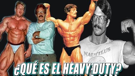 QUÉ ES EL HEAVY DUTY EL HEAVY DUTY ORIGINAL O EL DE DORIAN YATES