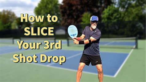 How To Slice Your 3rd Shot Drop Backhand Youtube