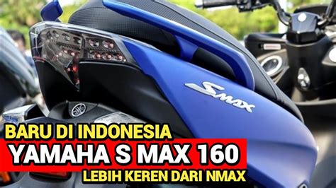 KEJUTAN 2023 NEW YAMAHA SMAX 160 RESMI AKAN MASUK INDONESIA HONDA