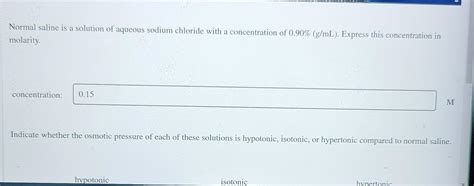 Solved A Normal Saline Is A Solution Of Aqueous Sodium