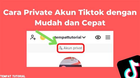 Cara Privasi Akun Di Tiktok Youtube