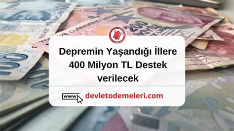 Depremin Yaşandığı İllere 400 Milyon TL Destek verilecek Devlet Ödemeleri