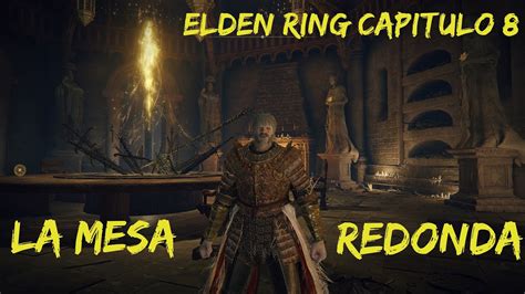 Elden Ring La Mesa Redonda Y Sus Traiciones Youtube