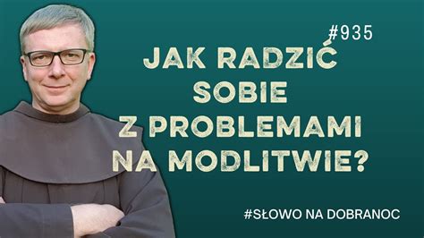 Jak radzić sobie z problemami na modlitwie Franciszek Krzysztof