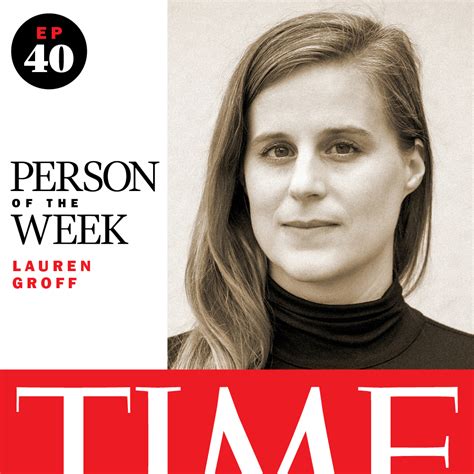 Person Of The Week Podcast With Lauren Groff Listen Here Time