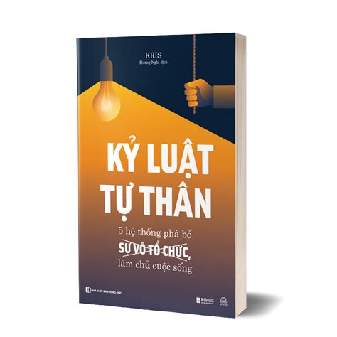 Kỷ luật tự thân 5 hệ thống phá bỏ sự vô tổ chức làm chủ cuộc sống