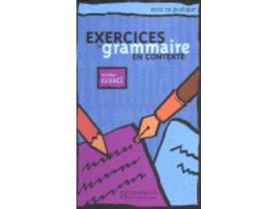 Exercices De Grammaire En Contexte Avanc En Libros Fnac