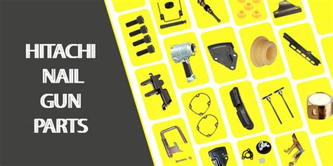 Hitachi Nail Gun Parts - Best Value For Money