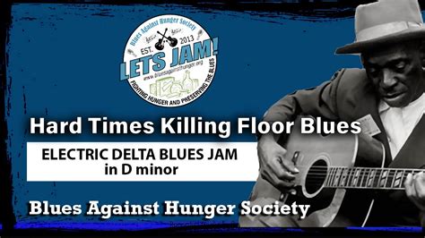 D Minor Hard Times Killing Floor Blues Bpm Youtube