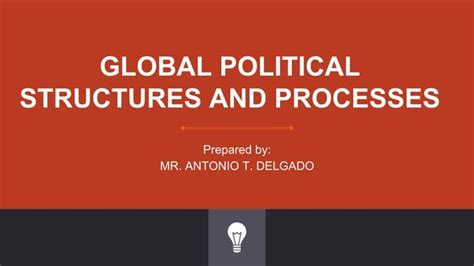 Global Political Structures And Processes Ppt