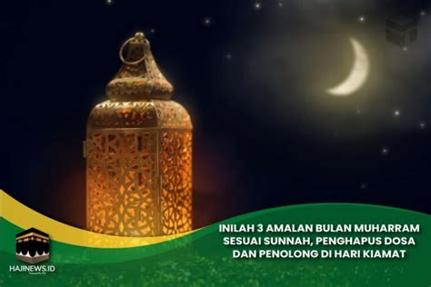 Inilah 3 Amalan Bulan Muharram Sesuai Sunnah