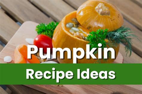 17 Easy Pumpkin Recipes Sparkling Boy Ideas