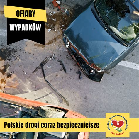 Coraz Bezpieczniej Na Polskich Drogach Liczby Daj Nadziej Wielka