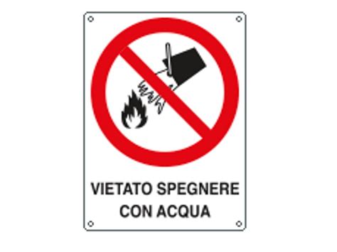 Cartelli Segnalatori Cartello Divieto Vietato Spegnere Con Acqua 11