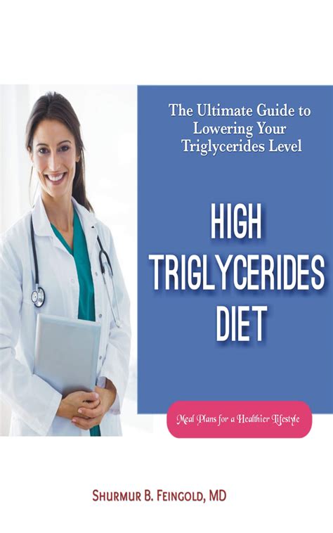 High Triglycerides Diet The Ultimate Guide To Lowering Your Triglycerides Level By Shurmur