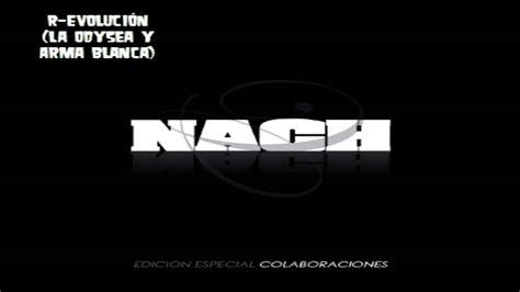 04 Nach ft La Odysea Y Arma Blanca R Evolución Colaboraciones CD