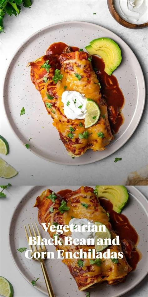 Vegetarian Black Bean And Corn Enchiladas Artofit