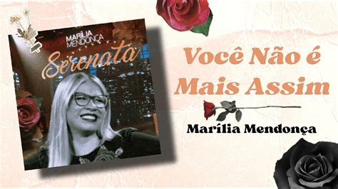 Você Não é Mais Assim Marília Mendonça Live Serenata YouTube