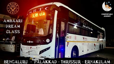 Bangalore To Ernakulam By KSRTC Ambari Dream Class Volvo B11R Sleeper