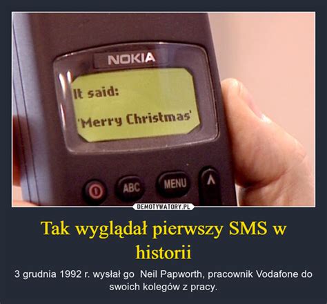 Tak Wygl Da Pierwszy Sms W Historii Demotywatory Pl