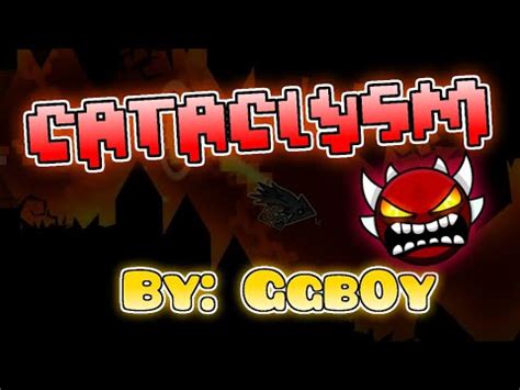 Cataclysm Extreme Demon By GgB0y Geometry Dash YouTube