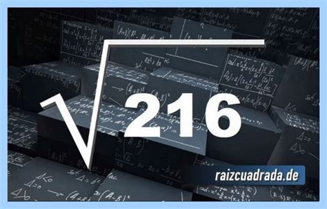 【RAÍZ CUADRADA de 2️⃣1️⃣6️⃣】 ¿Cuál es el resultado de la raíz de 216? - La mayor base de datos ...