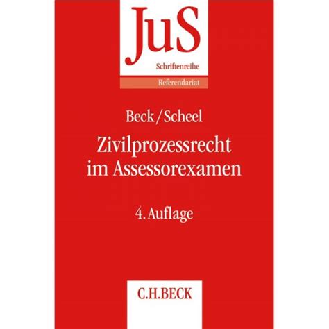 Zivilprozessrecht Im Assessorexamen Beck Scheel 4 Auflage 2016