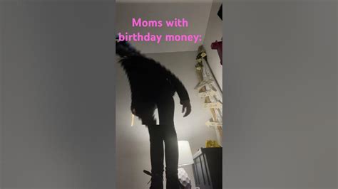 Moms And Birthday Money 🥳💵🎂👩 Youtube