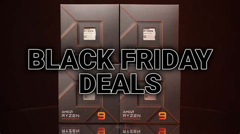 Amd Ryzen Zen Cpu Black Friday Deals Flagship Cpu Ryzen