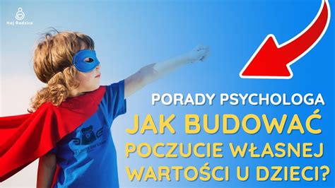 Jak budować poczucie własnej wartości u dzieci CENNE WSKAZÓWKI YouTube