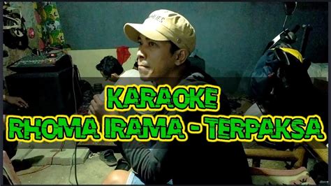 Terpaksa Rhoma Irama Karaoke Dangdut Mirip Ariel Noah Youtube