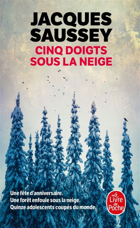 Cinq Doigts Sous La Neige Jacques Saussey Livre De Poche