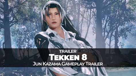 Tekken 8 Jun Kazama Gameplay Trailer Youtube