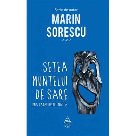 Setea Muntelui De Sare Iona Paracliserul Matca Marin Sorescu