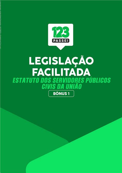 Estatuto dos Servidores Públicos Civis da União 123 PASSEI