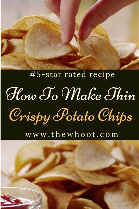 How To Make Thinn Crispy Potato Chips The Whoot Homemade Crisps Potato Chips Crispy Chips