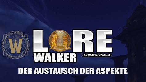 Der Austausch Der Aspekte Lorewalker Folge 39 Dragonflight Lore