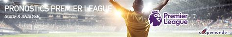 Pronostic Premier League Conseils Pronos D Experts