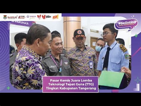 Pasar Kemis Juara Lomba Teknologi Tepat Guna Ttg Tingkat Kabupaten