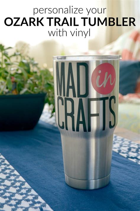 PERSONALIZE YOUR OZARK TRAIL TUMBLER WITH VINYL Mad in Crafts