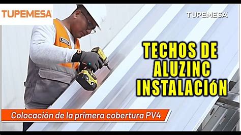 Tips Instalaci N De Techos De Aluzinc En Viviendas Tipo Pv Tupemesa