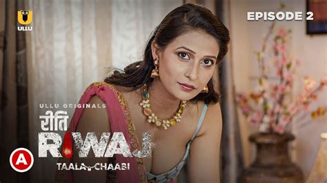 Riti Riwaj Taala Chaabi Episode 2 Hot Web Series UllU