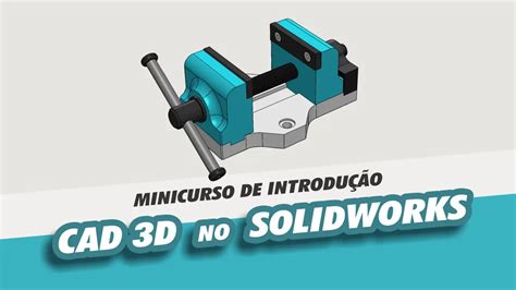 Curso Cad D B Sico No Solidworks Cursos Repuxando